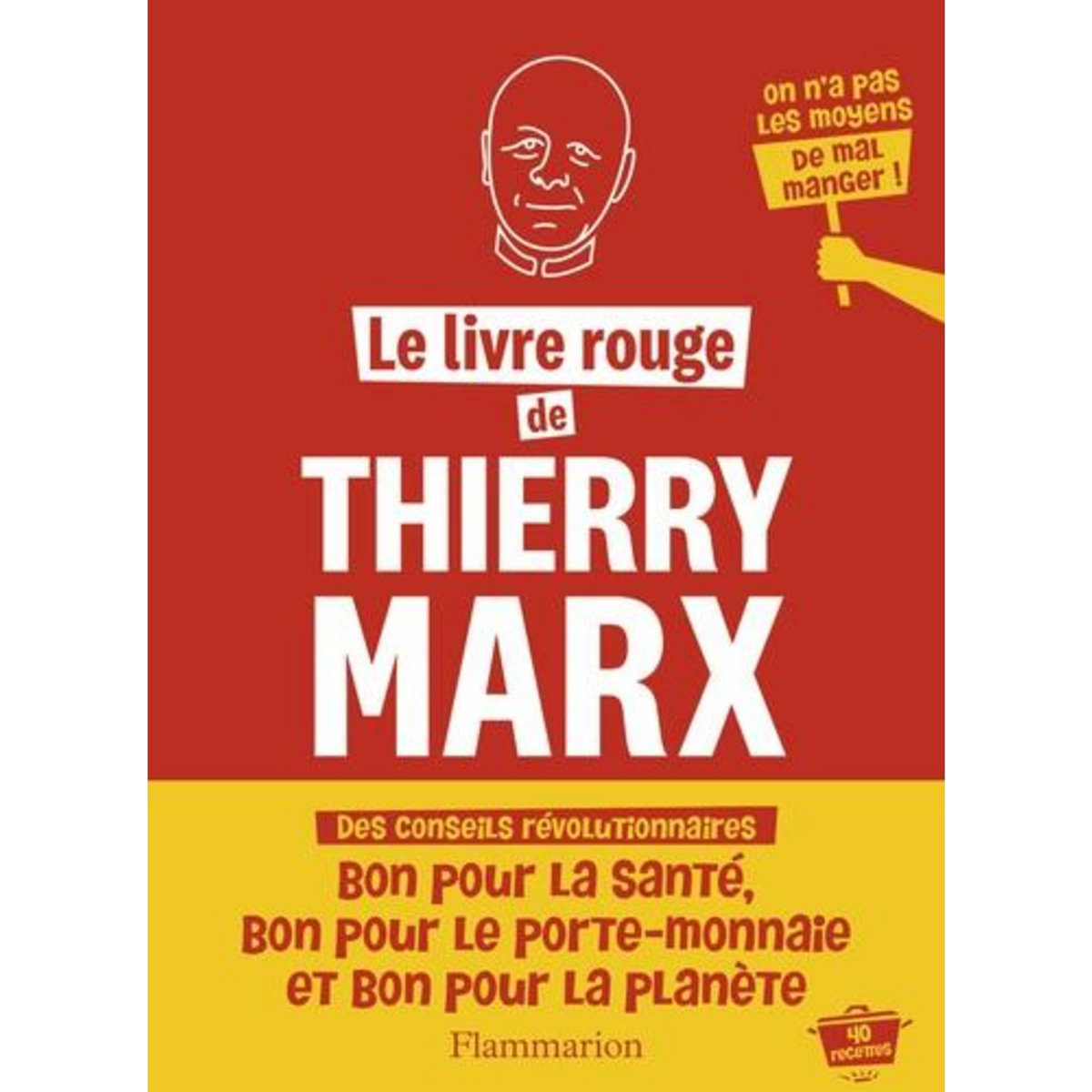 LE LIVRE ROUGE DE THIERRY MARX, Marx Thierry