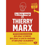 LE LIVRE ROUGE DE THIERRY MARX, Marx Thierry