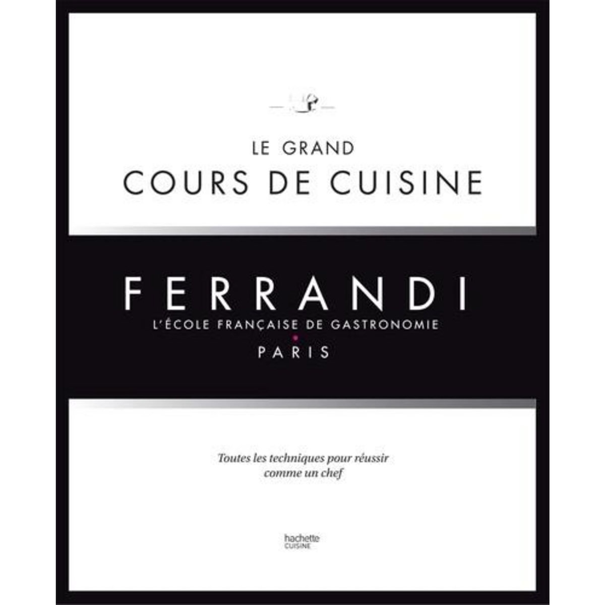 LE GRAND COURS DE CUISINE FERRANDI. L'ECOLE FRANCAISE DE GASTRONOMIE, PARIS, Tanguy Michel