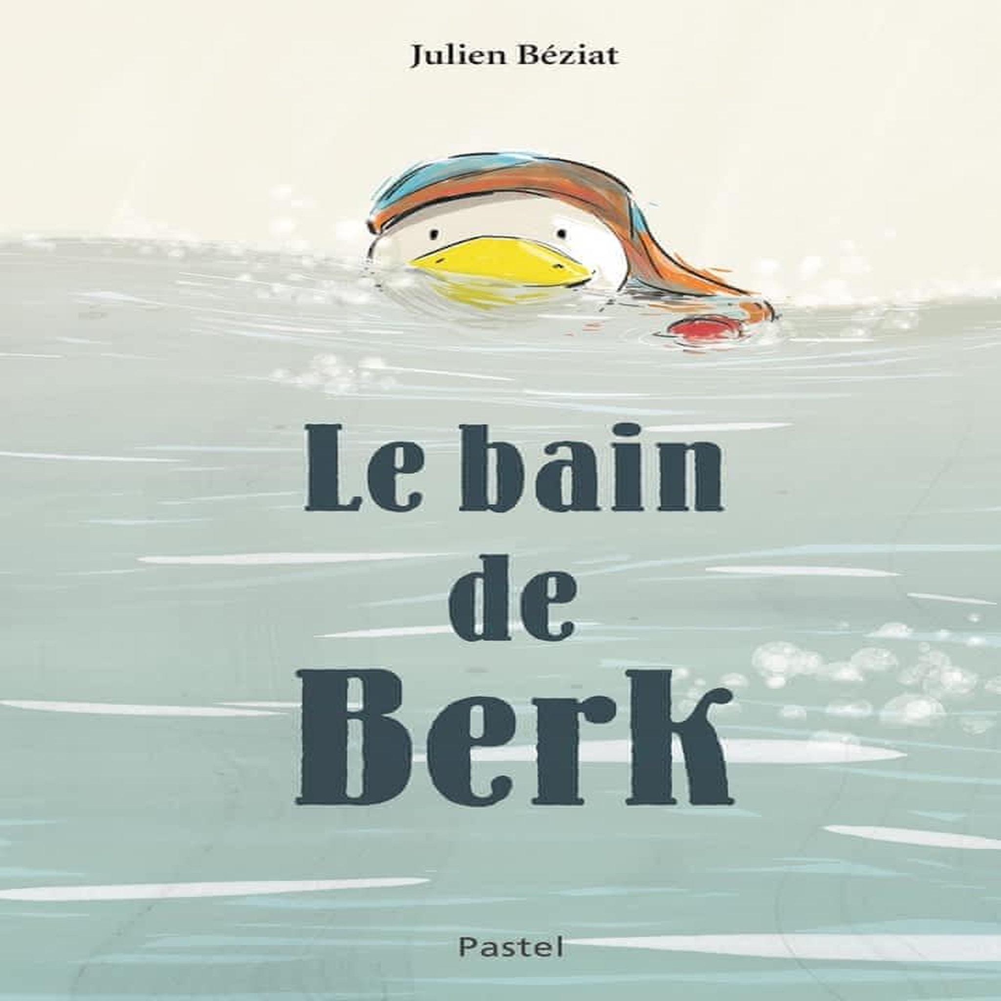 BERK : LE BAIN DE BERK, Béziat Julien