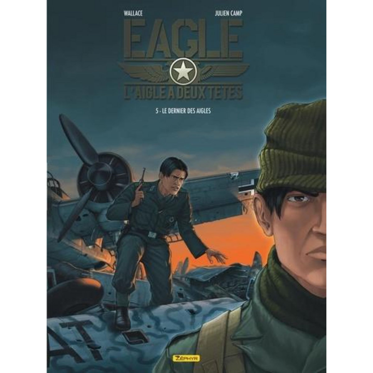 EAGLE : L'AIGLE A DEUX TETES TOME 5 : LE DERNIER DES AIGLES, Wallace