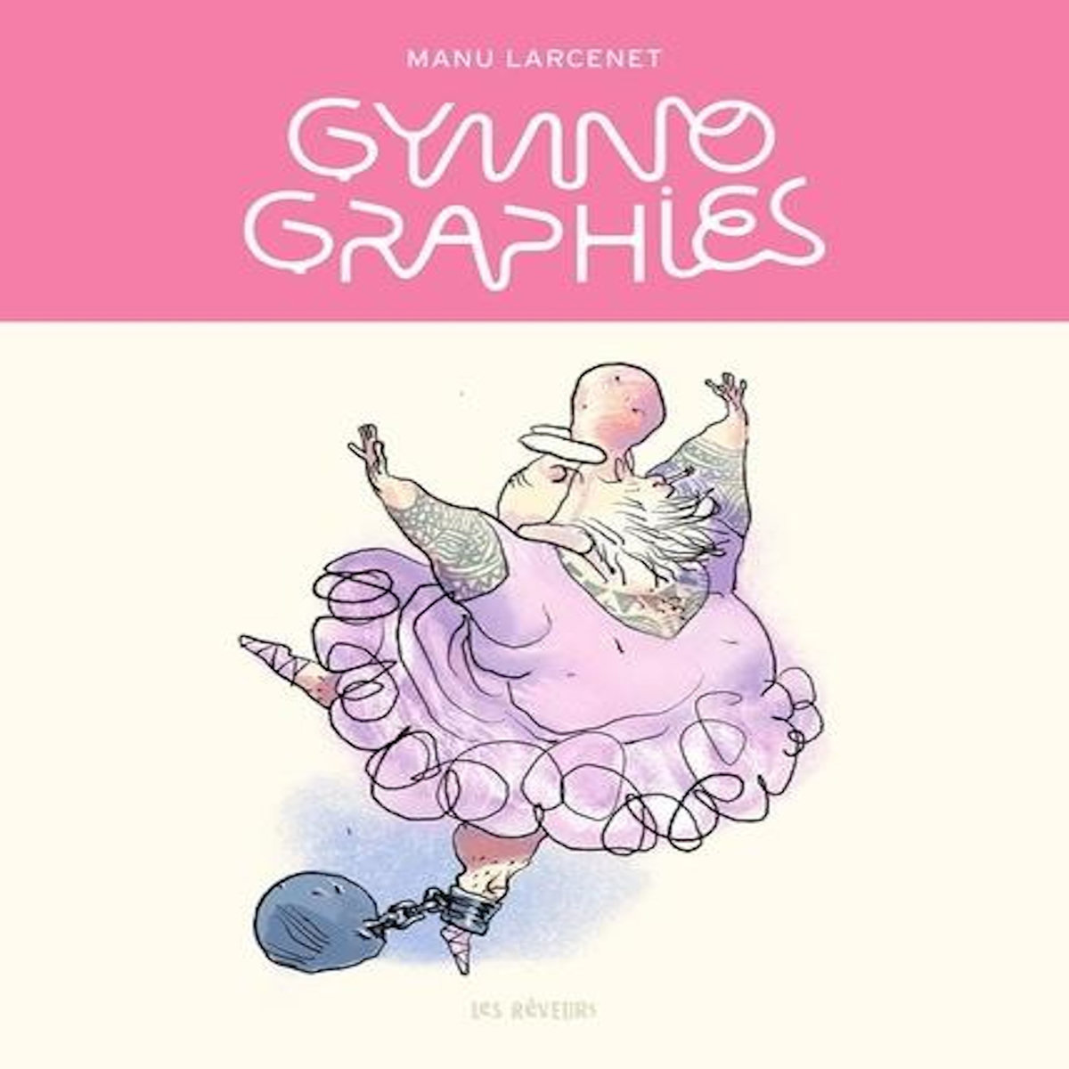 GYMNOGRAPHIES, Larcenet Manu