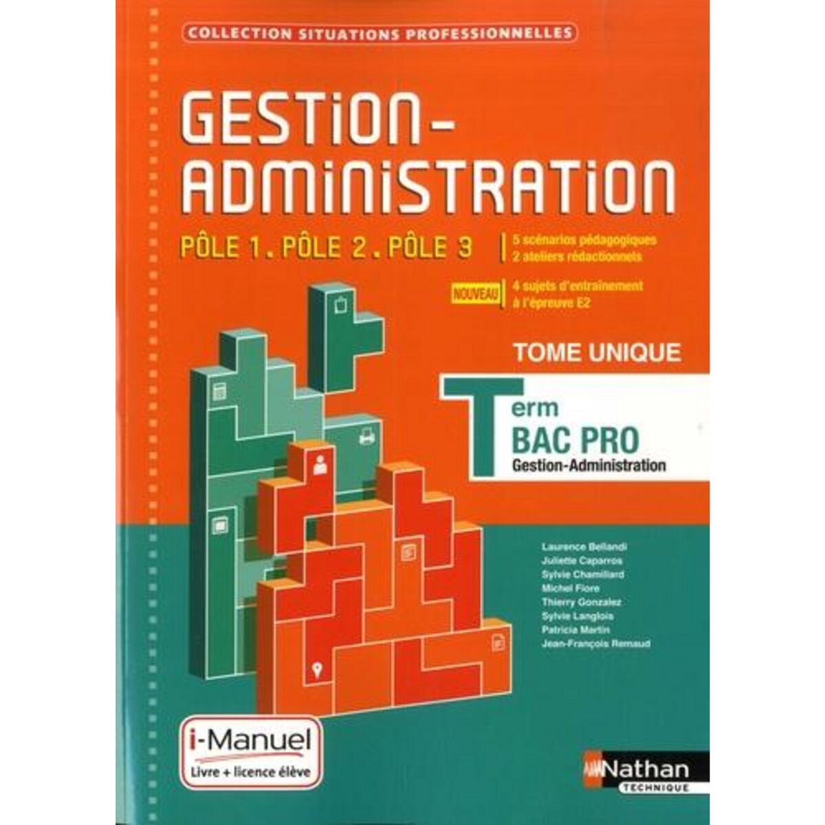 GESTION-ADMINISTRATION TLE BAC PRO. TOME UNIQUE, Bellandi Laurence