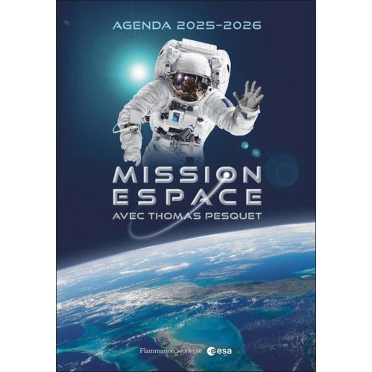 AGENDA MISSION ESPACE AVEC THOMAS PESQUET. EDITION 2025-2026, Pesquet Thomas