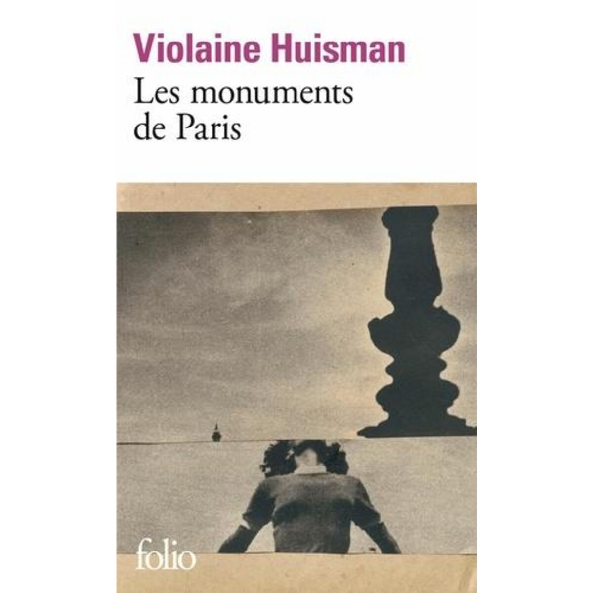 LES MONUMENTS DE PARIS, Huisman Violaine