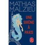 UNE SIRENE A PARIS, Malzieu Mathias