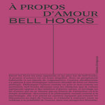 A PROPOS D'AMOUR : NOUVELLES VISIONS, Hooks Bell