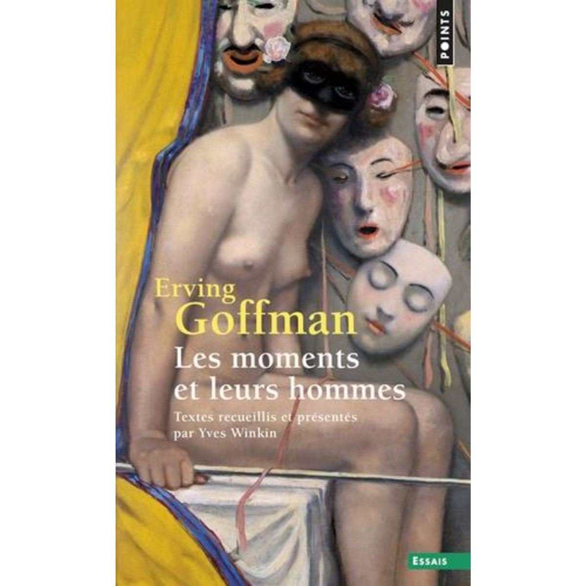 LES MOMENTS ET LEURS HOMMES, Goffman Erving