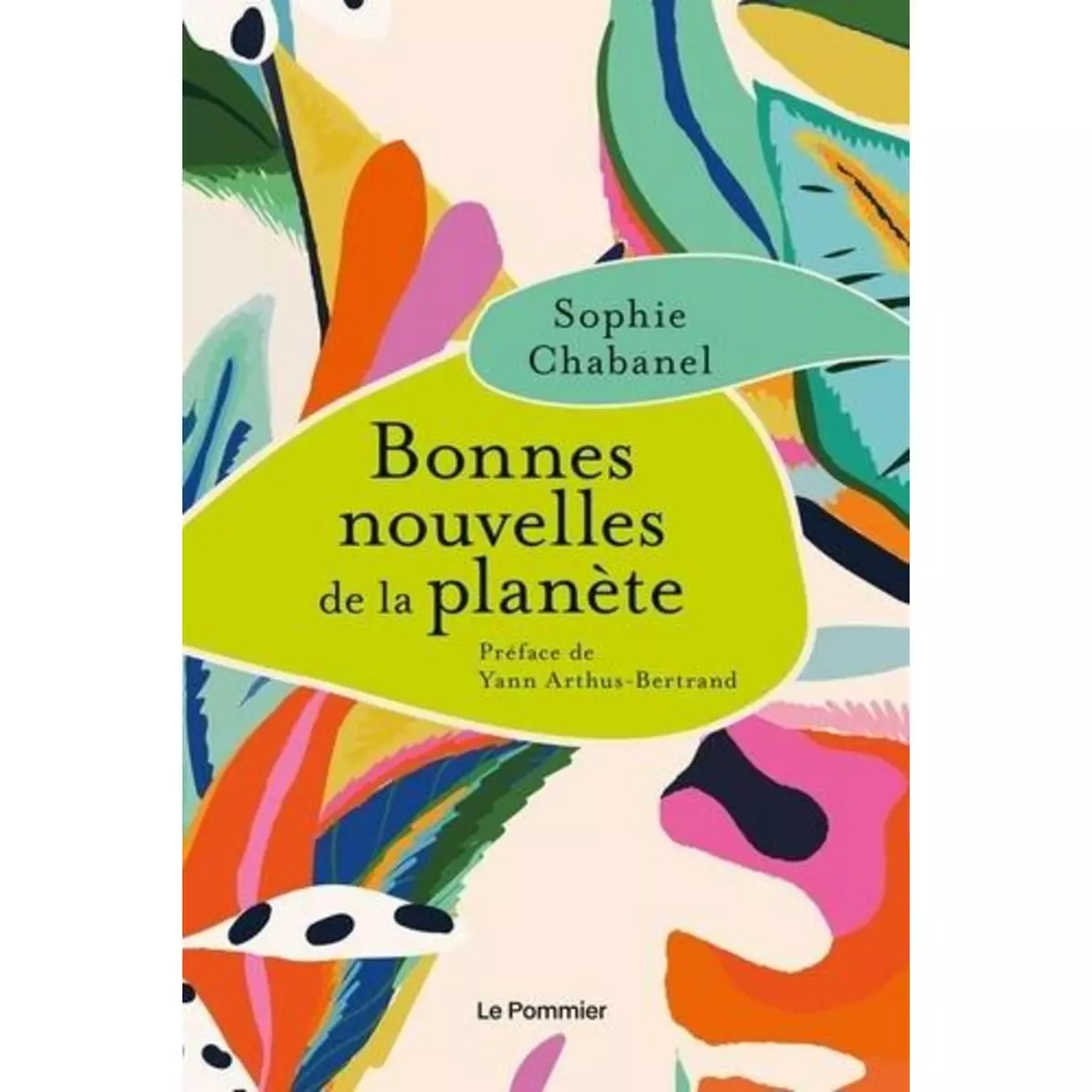  BONNES NOUVELLES DE LA PLANETE, Chabanel Sophie