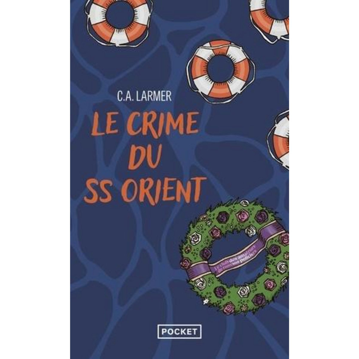 LE CLUB DES AMATEURS DE ROMANS POLICIERS TOME 2 : LE CRIME DU SS ORIENT, Larmer C.A.
