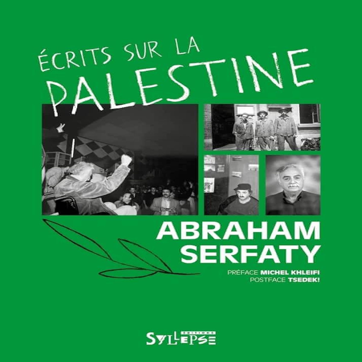 ECRITS SUR LA PALESTINE, Serfaty Abraham