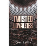 CAMORRA CHRONICLES TOME 1 : TWISTED LOYALTIES, Reilly Cora