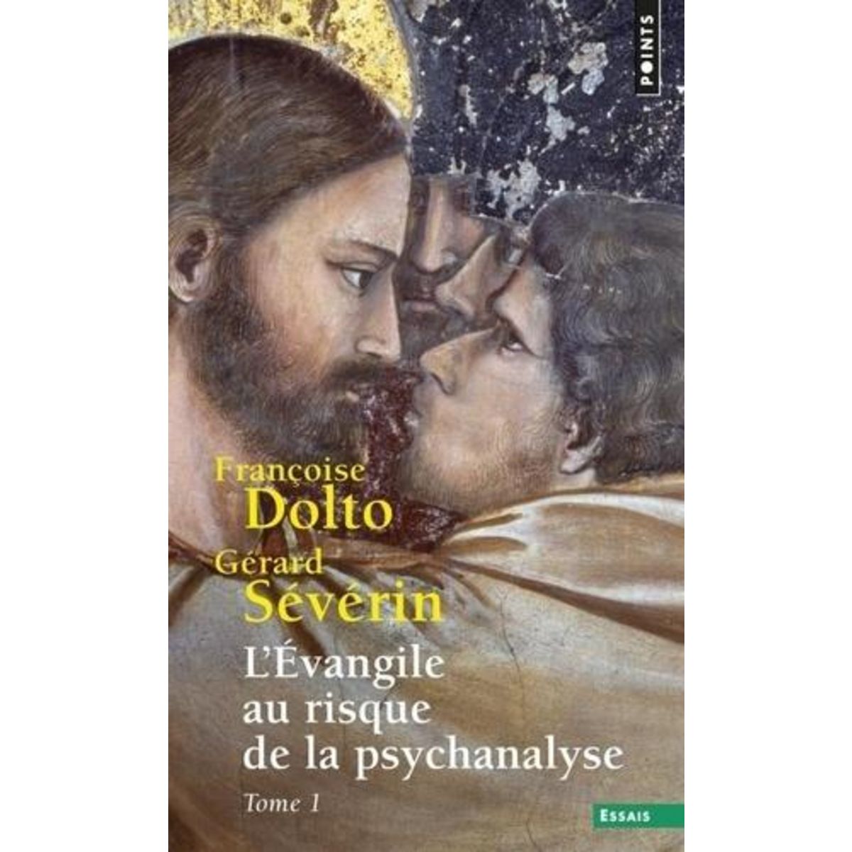 L'EVANGILE AU RISQUE DE LA PSYCHANALYSE. TOME 1, Dolto Françoise
