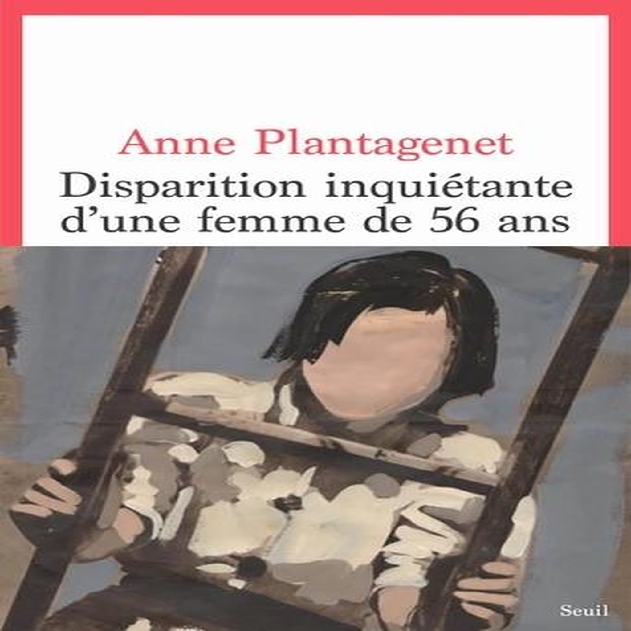 DISPARITION INQUIETANTE D'UNE FEMME DE 56 ANS, Plantagenet Anne