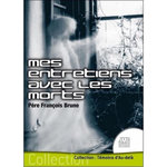 MES ENTRETIENS AVEC LES MORTS, Brune François