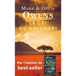 LE CRI DU KALAHARI. SUR LES DERNIERES TERRES INVIOLEES D'AFRIQUE, Owens Delia