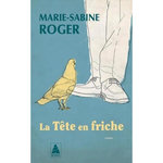 LA TETE EN FRICHE, Roger Marie-Sabine