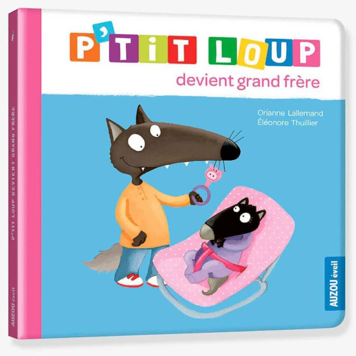 P'TIT LOUP : P'TIT LOUP DEVIENT GRAND FRERE, Lallemand Orianne