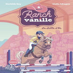 RANCH VANILLE : LA SELLE D'OR, Ray Mathilde