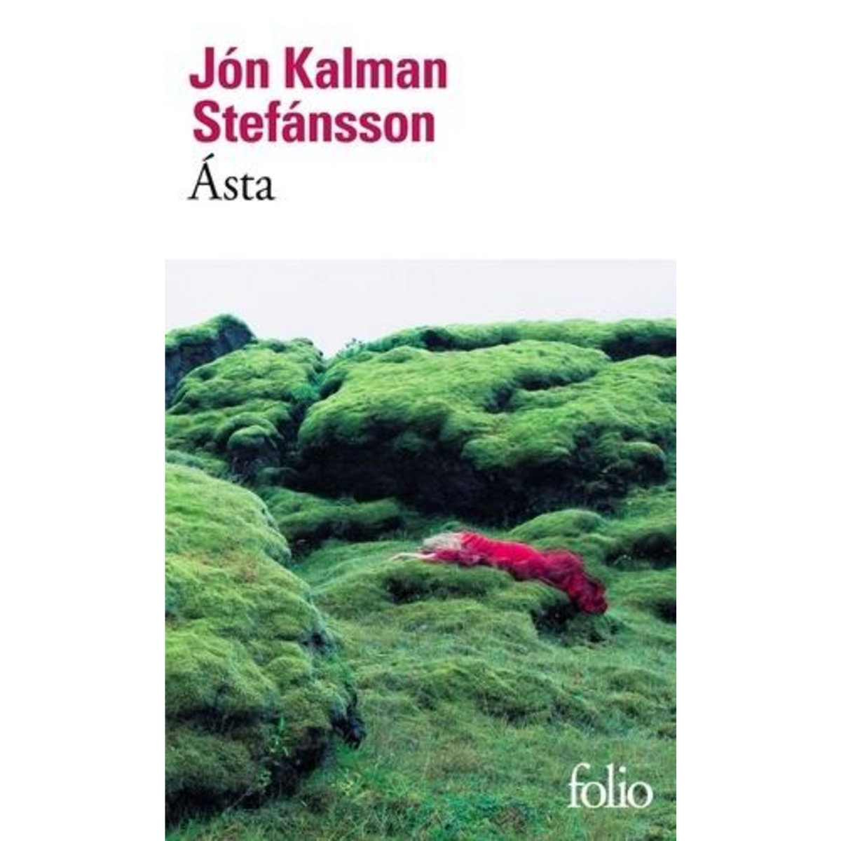 ÁSTA. OU SE REFUGIER QUAND AUCUN CHEMIN NE MENE HORS DU MONDE ?, Kalman Stefánsson Jón