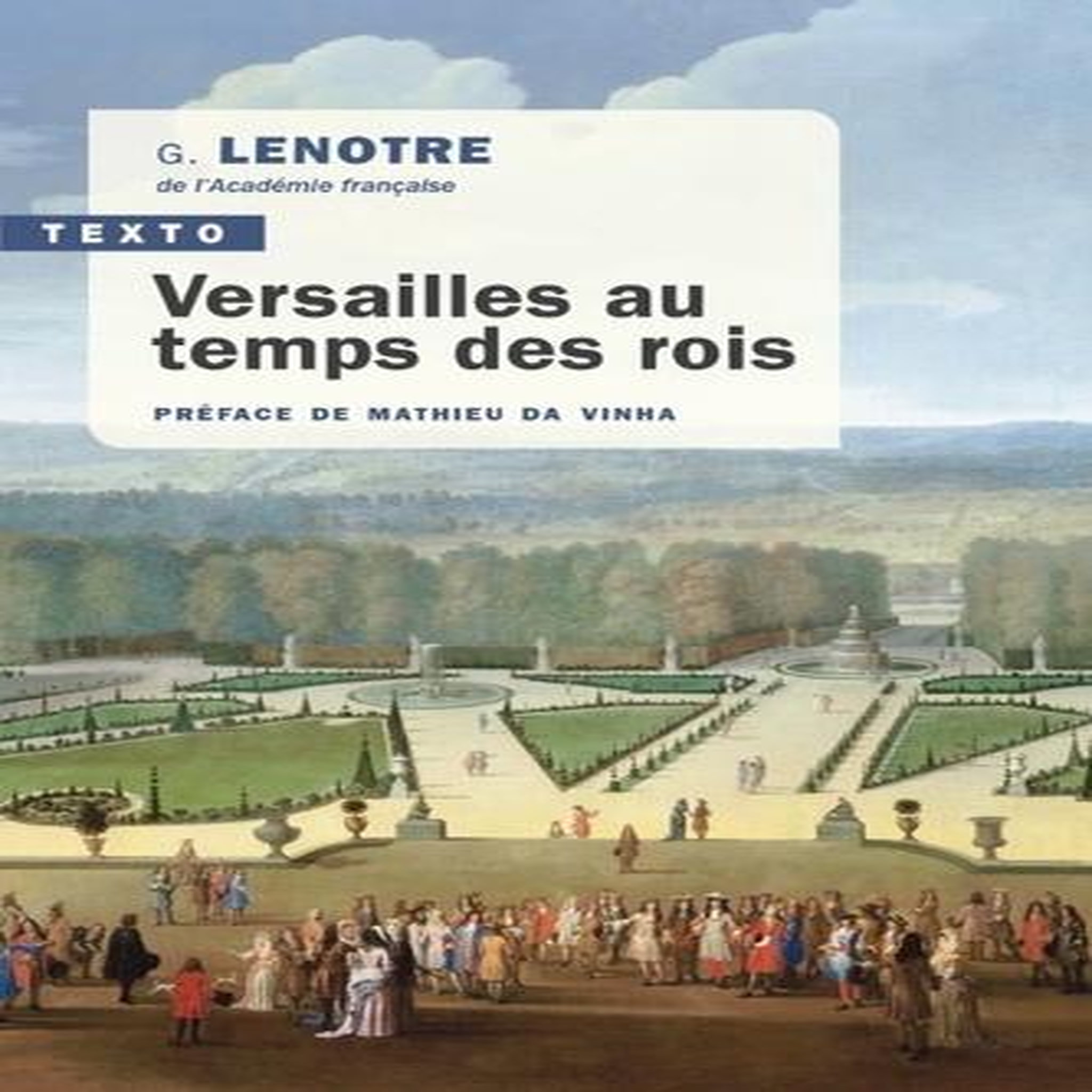 VERSAILLES AU TEMPS DES ROIS, Lenotre G.