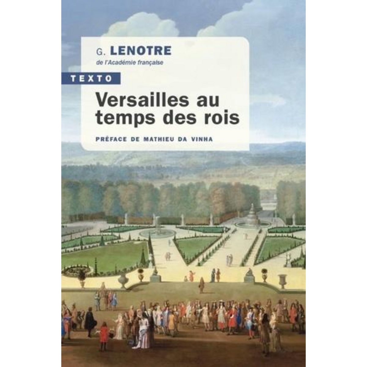 VERSAILLES AU TEMPS DES ROIS, Lenotre G.