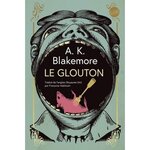 LE GLOUTON, Blakemore A. K.