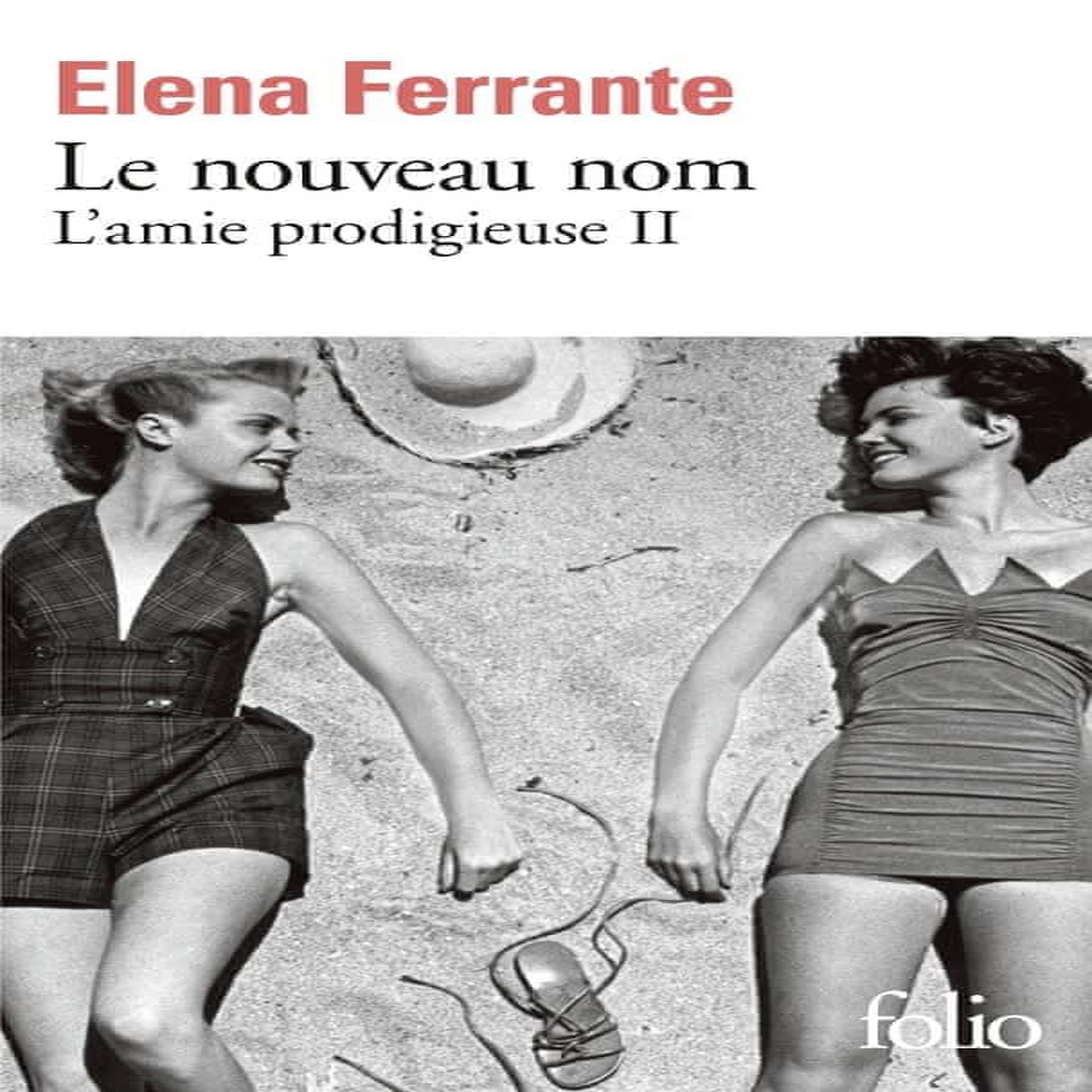 L'AMIE PRODIGIEUSE TOME 2 : LE NOUVEAU NOM, Ferrante Elena