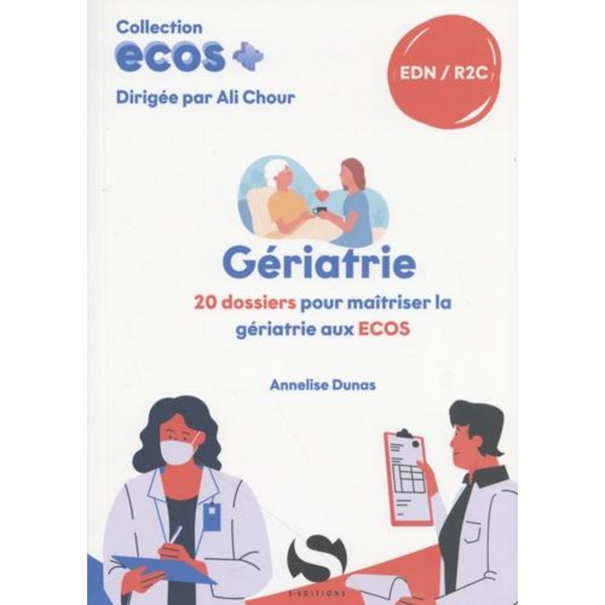 GERIATRIE. 20 DOSSIERS POUR MAITRISER LA GERIATRIE AUX ECOS, Dunas Annelise