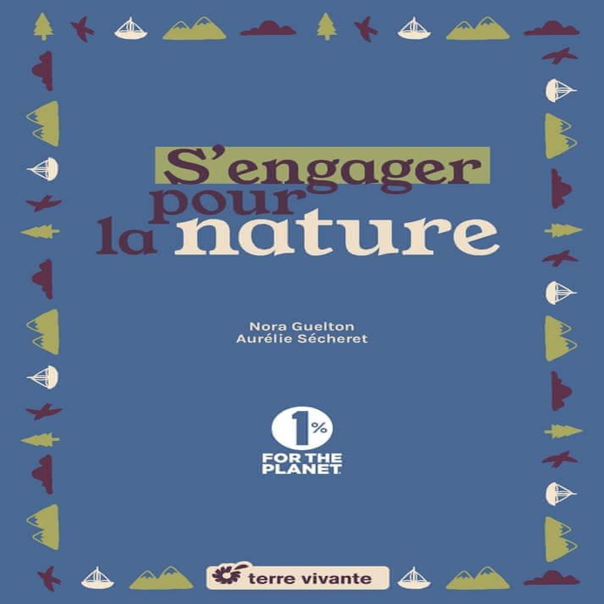 S'ENGAGER POUR LA NATURE, Guelton Nora