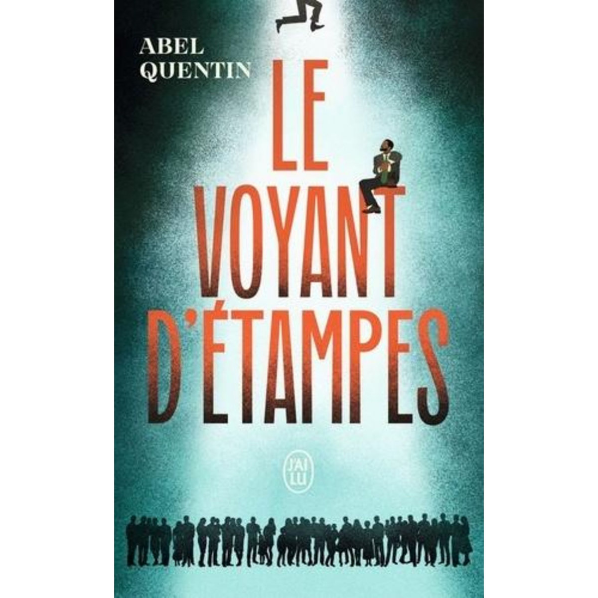 LE VOYANT D'ETAMPES, Quentin Abel