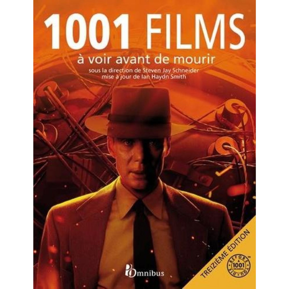 1001 FILMS A VOIR AVANT DE MOURIR. 13E EDITION, Schneider Steven Jay