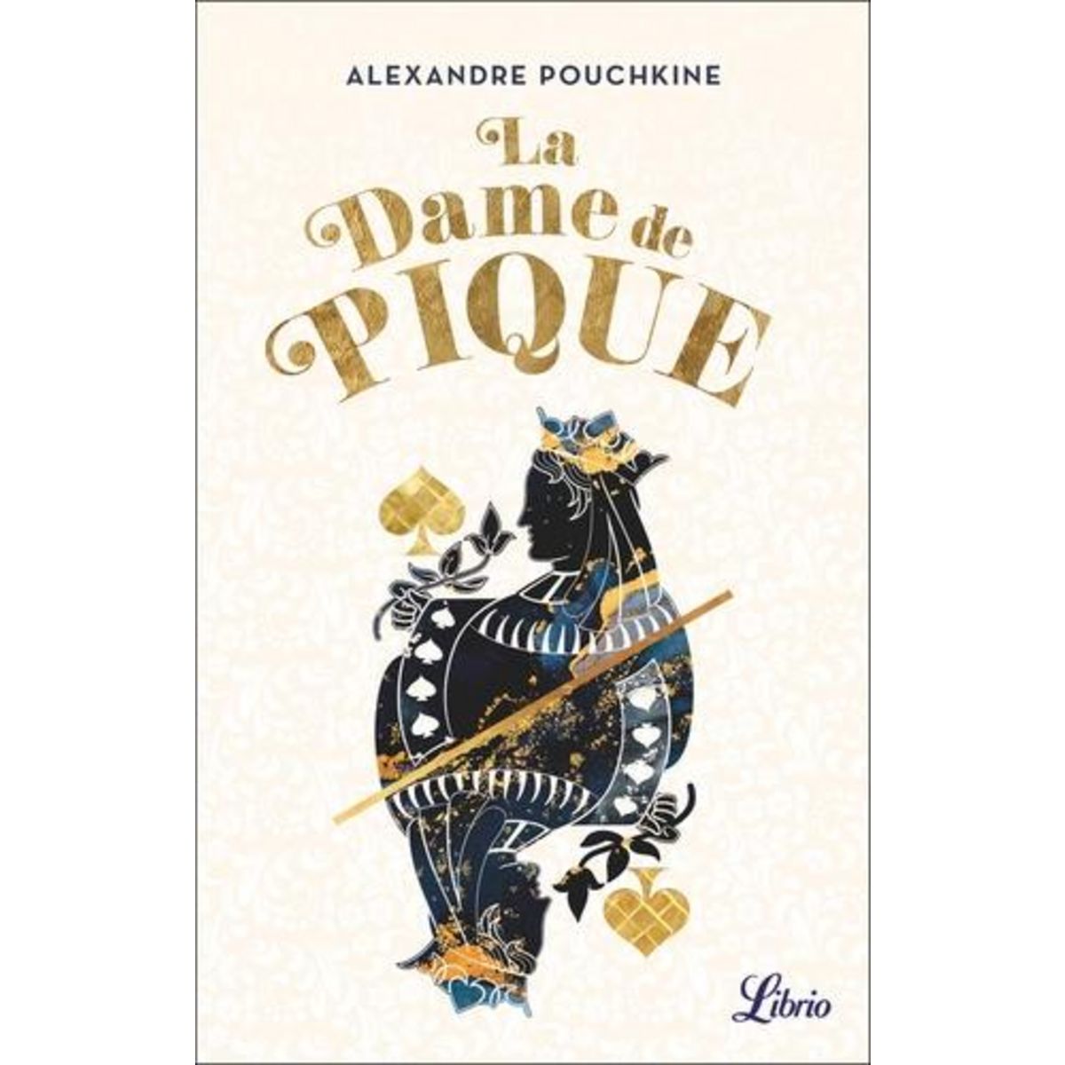 LA DAME DE PIQUE. SUIVI DE DOUBROVSKY, EDITION COLLECTOR, Pouchkine Alexandre