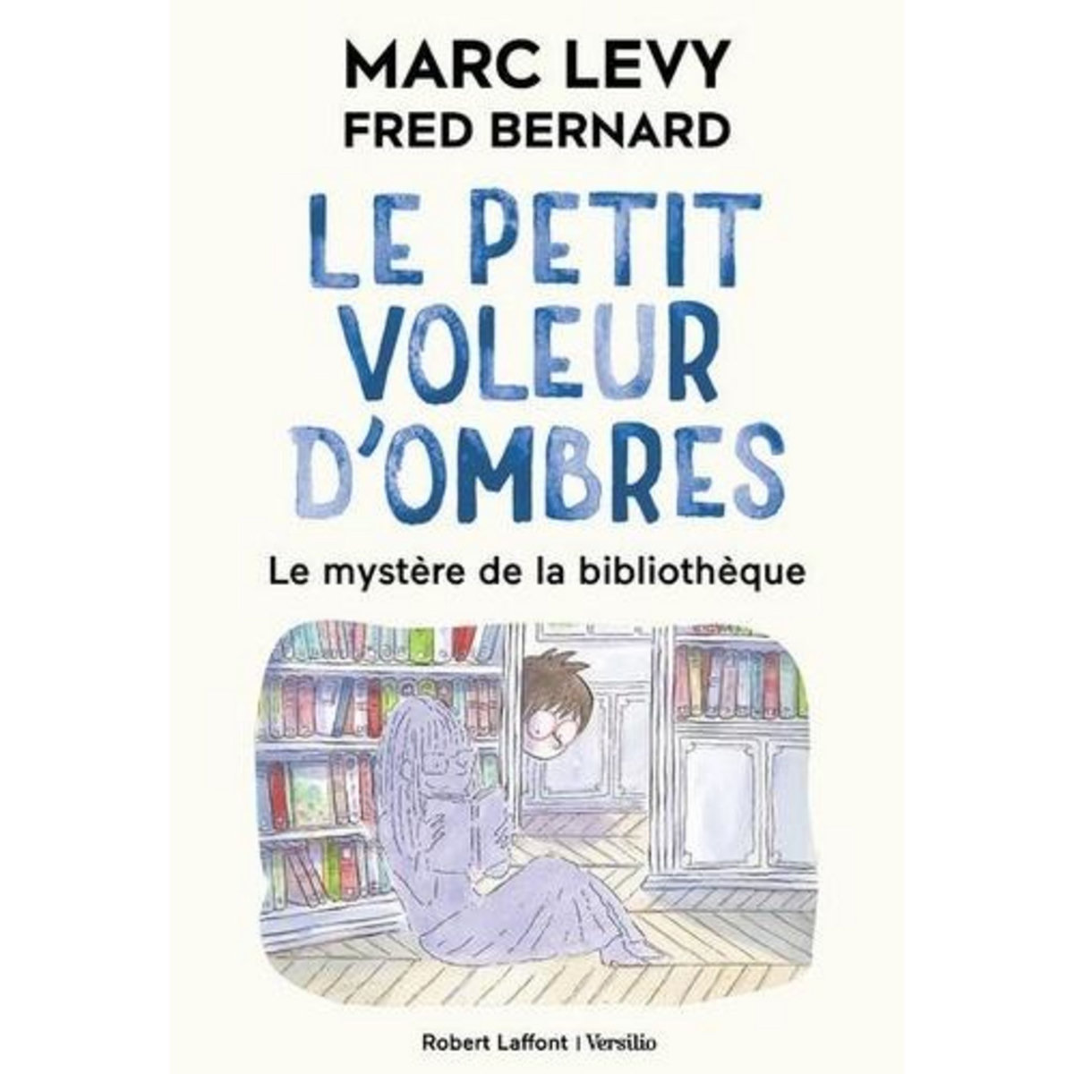 LE PETIT VOLEUR D'OMBRES TOME 8 : LE MYSTERE DE LA BIBLIOTHEQUE, Levy Marc