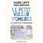 LE PETIT VOLEUR D'OMBRES TOME 8 : LE MYSTERE DE LA BIBLIOTHEQUE, Levy Marc