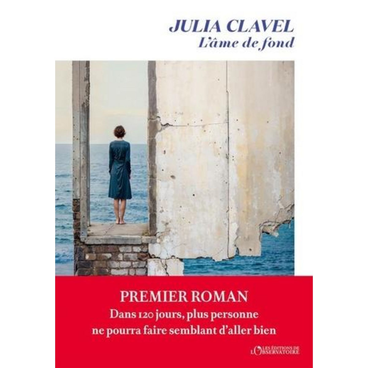 L'AME DE FOND, Clavel Julia