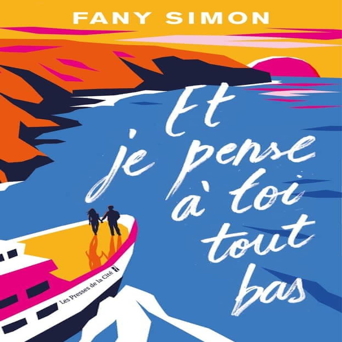 ET JE PENSE A TOI TOUT BAS, Simon Fany