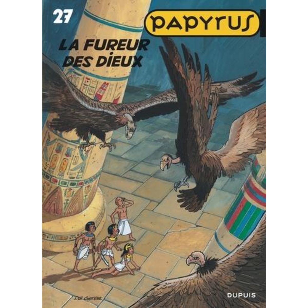 PAPYRUS TOME 27 : LA FUREUR DES DIEUX, De Gieter Lucien