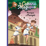 LA CABANE MAGIQUE TOME 8 : PANIQUE A POMPEI, Osborne Mary Pope