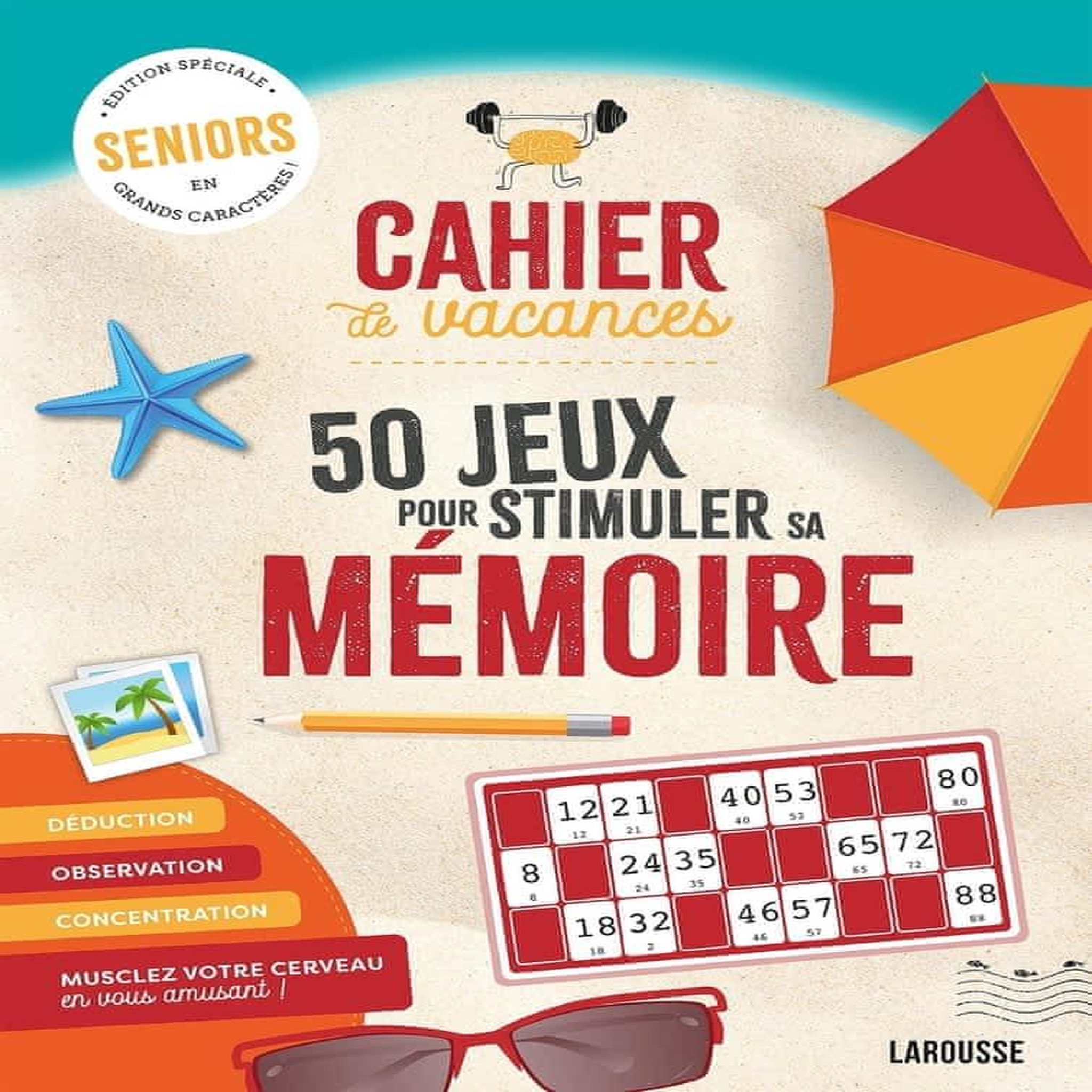 CAHIER DE VACANCES SPECIAL SENIORS. 50 JEUX POUR STIMULER SA MEMOIRE [EDITION EN GROS CARACTERES], Audrain Loïc