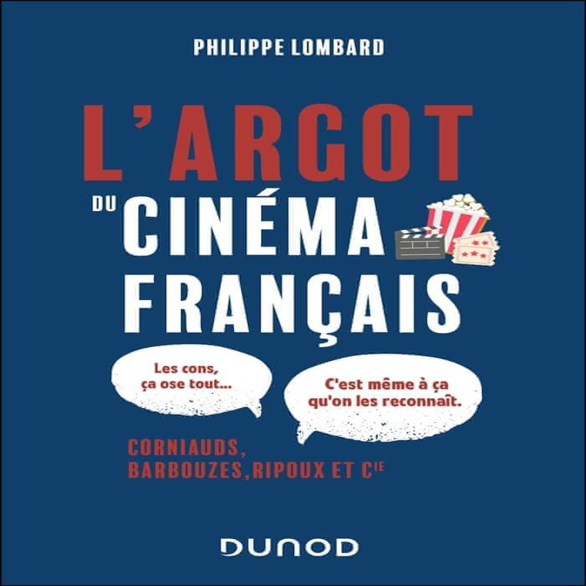 L'ARGOT DU CINEMA FRANCAIS, Lombard Philippe