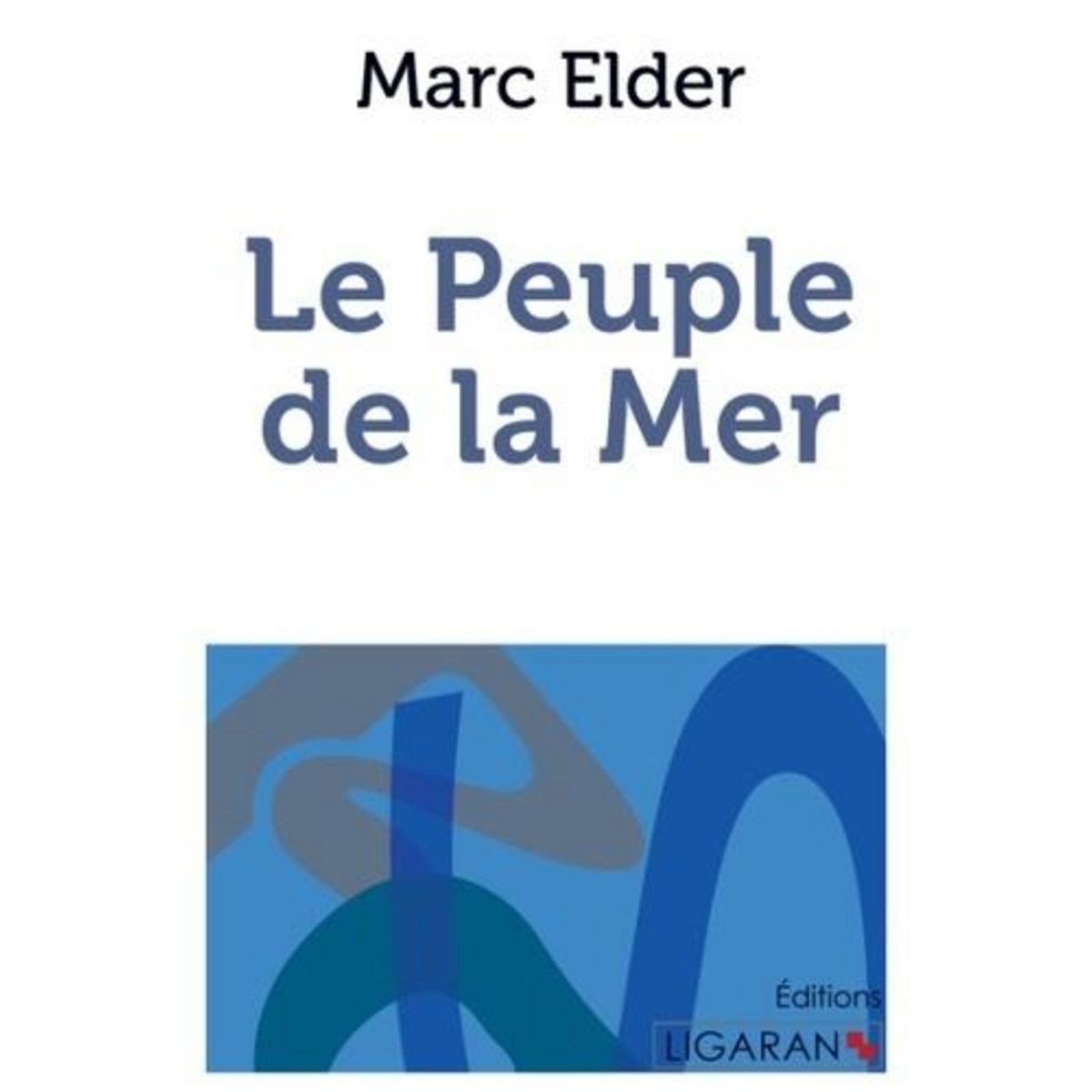 LE PEUPLE DE LA MER, Elder Marc