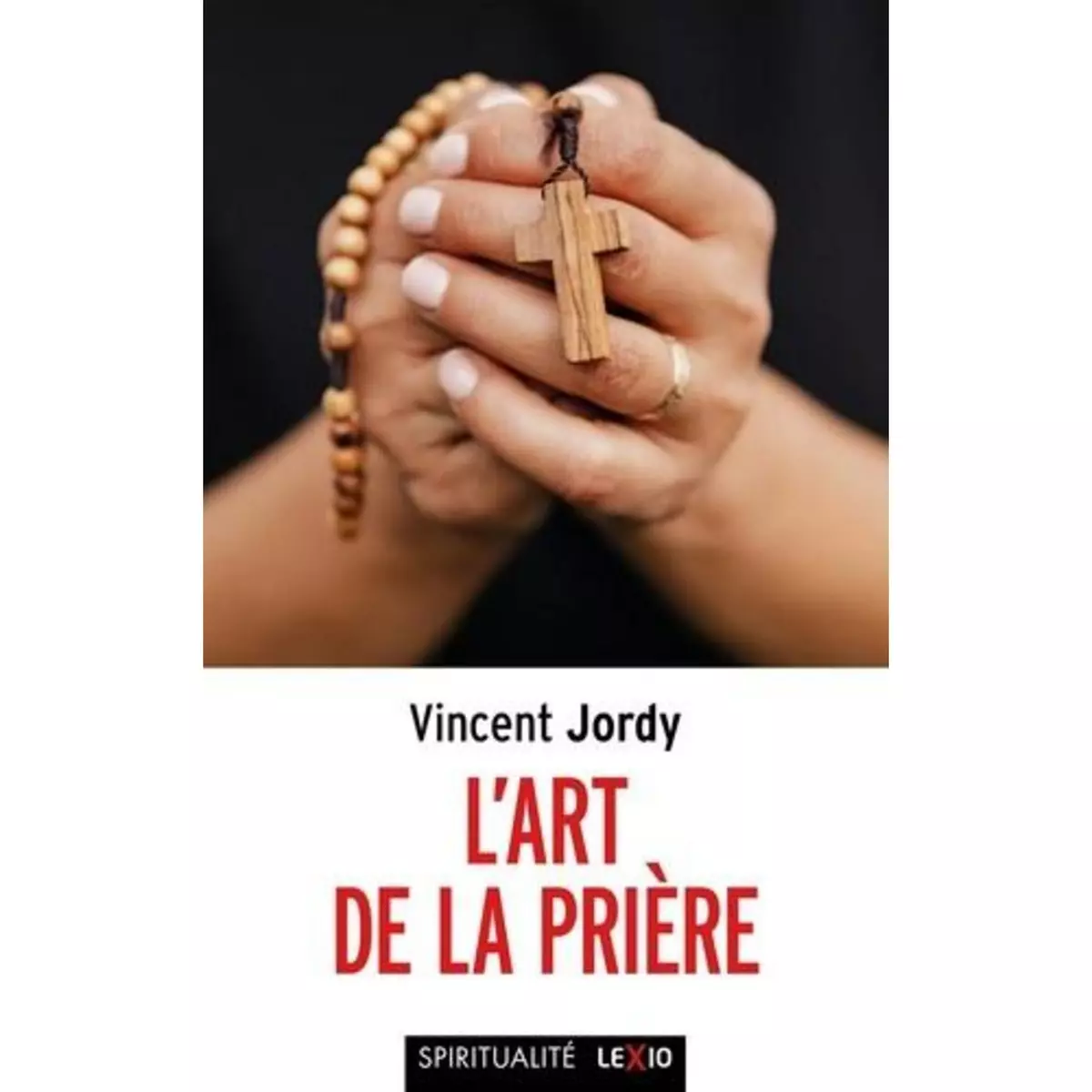  L'ART DE LA PRIERE, Jordy Vincent