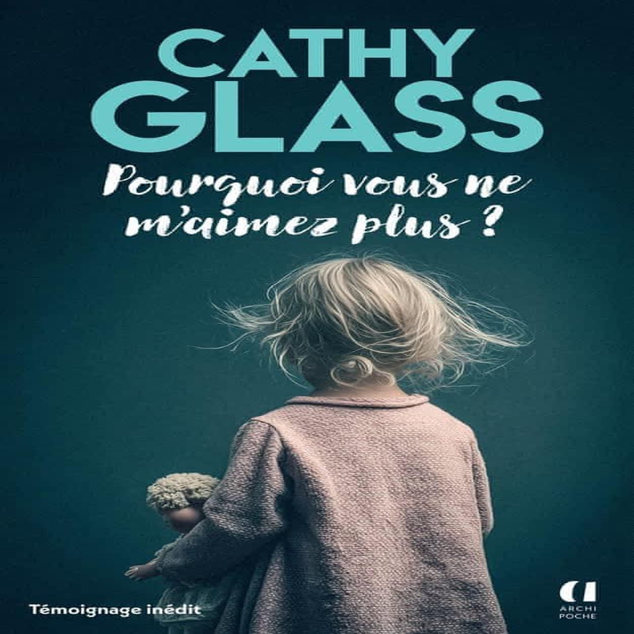 POURQUOI VOUS NE M'AIMEZ PLUS ?, Glass Cathy