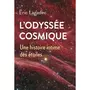  L'ODYSSEE COSMIQUE. UNE HISTOIRE INTIME DES ETOILES, Lagadec Eric
