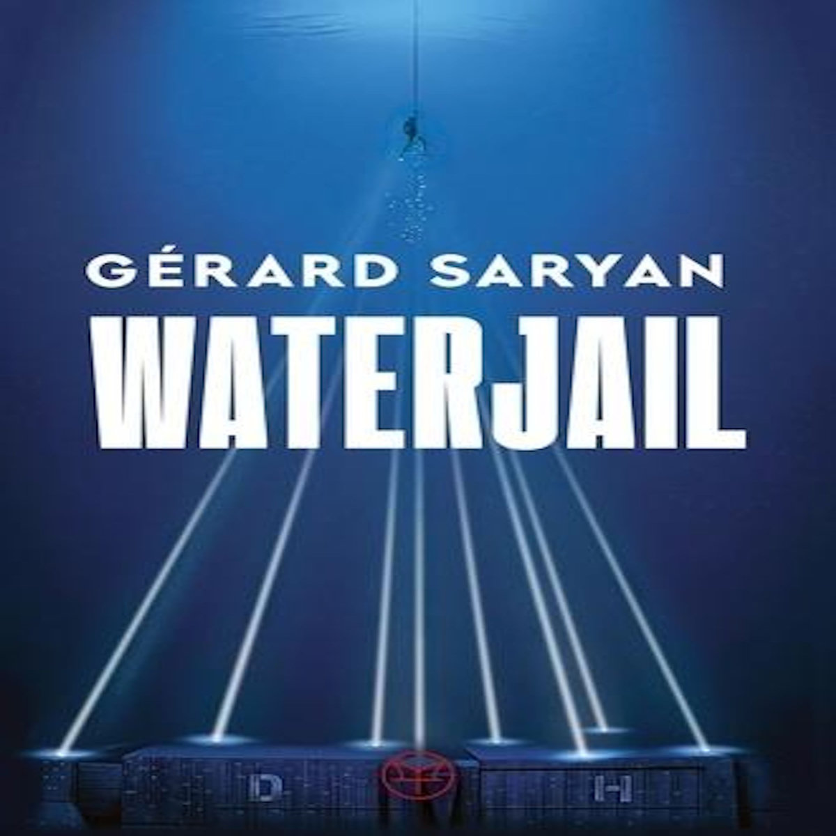 WATERJAIL, Saryan Gérard