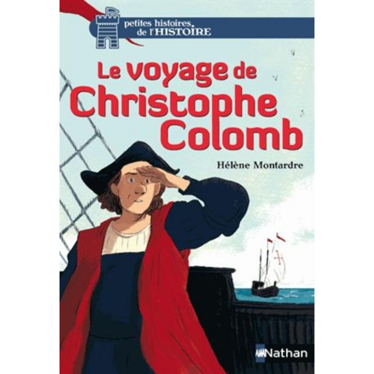 LE VOYAGE DE CHRISTOPHE COLOMB, Montardre Hélène