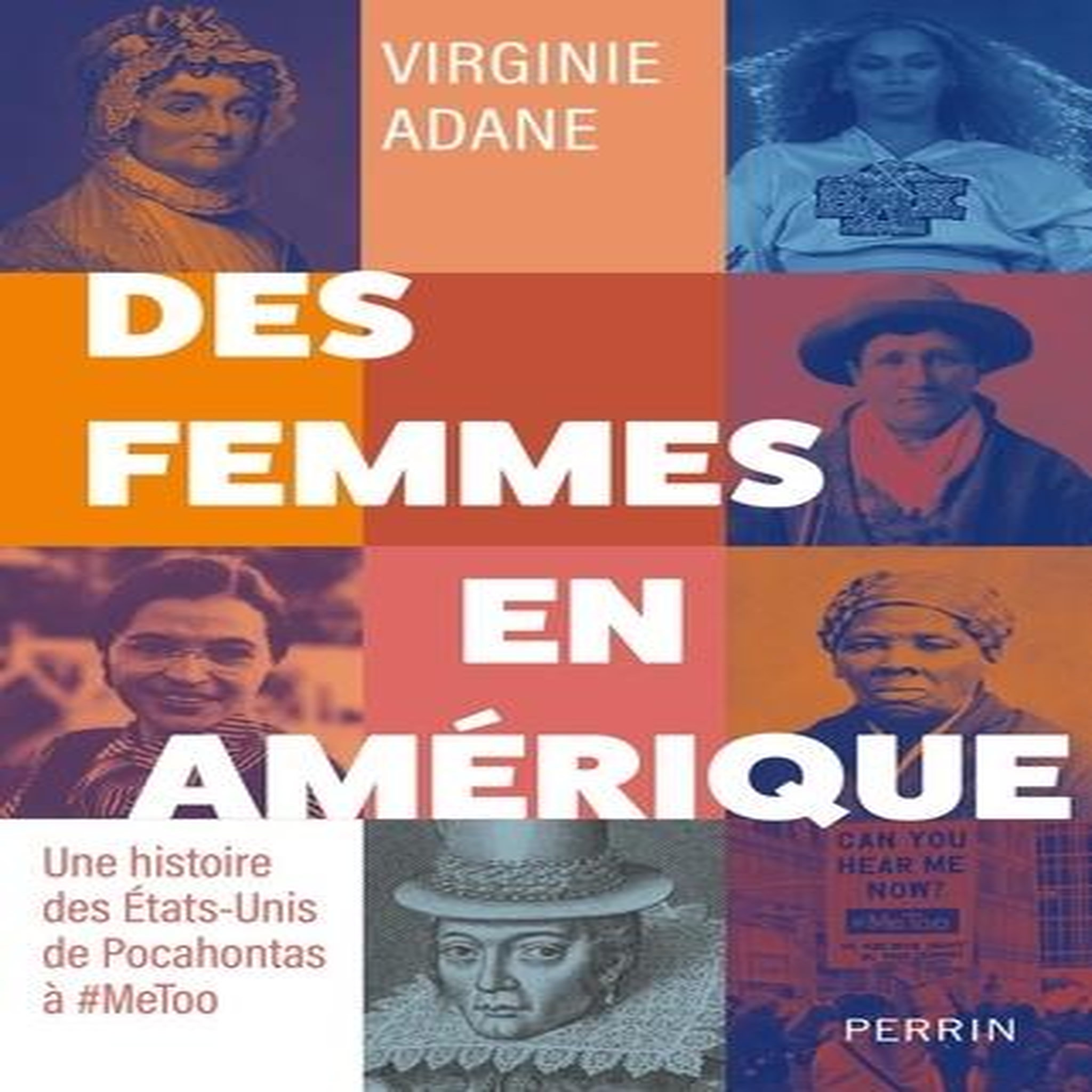 DES FEMMES EN AMERIQUE. UNE HISTOIRE DES ETATS-UNIS DE POCAHONTAS A #METOO, Adane Virginie