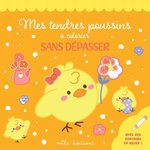 MES TENDRES POUSSINS A COLORIER SANS DEPASSER. AVEC DES CONTOURS EN RELIEF PAILLETES !, Mila Editions