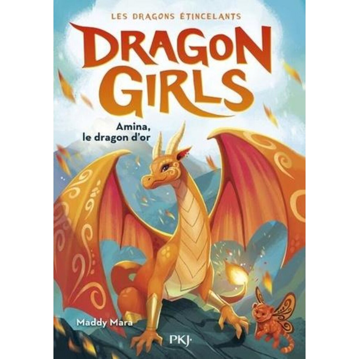 DRAGON GIRLS - LES DRAGONS ETINCELANTS TOME 1 : AMINA, LE DRAGON D'OR, Mara Maddy